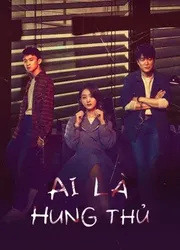 Ai Là Hung Thủ - Ai Là Hung Thủ (2021)