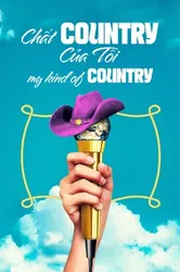 Chất Country Của Tôi - Chất Country Của Tôi (2023)