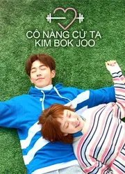 Cô Nàng Cử Tạ Kim Bok Joo - Cô Nàng Cử Tạ Kim Bok Joo (2016)