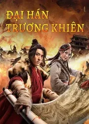 Đại Hán Trương Khiên - Đại Hán Trương Khiên (2021)