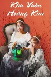 Khu Vườn Hoàng Kim - Khu Vườn Hoàng Kim (2019)