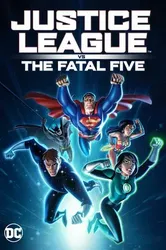 Liên Minh Công Lý Đối Đầu Fatal Five - Liên Minh Công Lý Đối Đầu Fatal Five (2019)