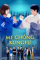 Mẹ Chồng Kungfu - Mẹ Chồng Kungfu (2016)