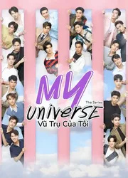 My Universe: Vũ Trụ Của Tôi - My Universe: Vũ Trụ Của Tôi (2023)