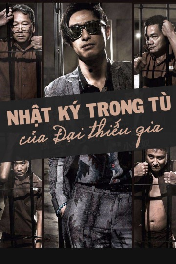 Nhật Ký Trong Tù Của Đại Thiếu Gia - Nhật Ký Trong Tù Của Đại Thiếu Gia (2015)