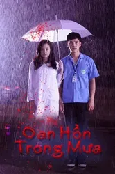 Oan Hồn Trong Mưa - Oan Hồn Trong Mưa (2018)