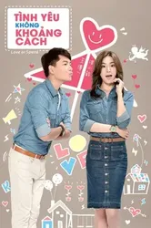 Tình Yêu Không Khoảng Cách - Tình Yêu Không Khoảng Cách (2015)