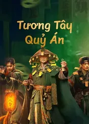 Tương Tây Quỷ Án - Tương Tây Quỷ Án (2023)