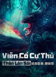 Viễn Cổ Cự Thú: Thằn Lằn Sói - Viễn Cổ Cự Thú: Thằn Lằn Sói (2023)