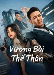 Vương Bài Thế Thân - Vương Bài Thế Thân (2023)